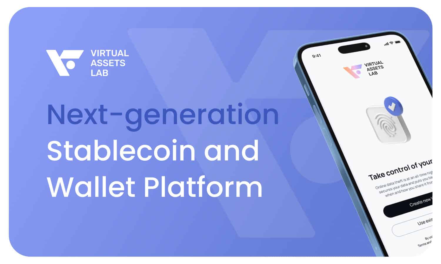虚拟资产实验室（VAL.com）推出全新一代稳定币管理和钱包平台