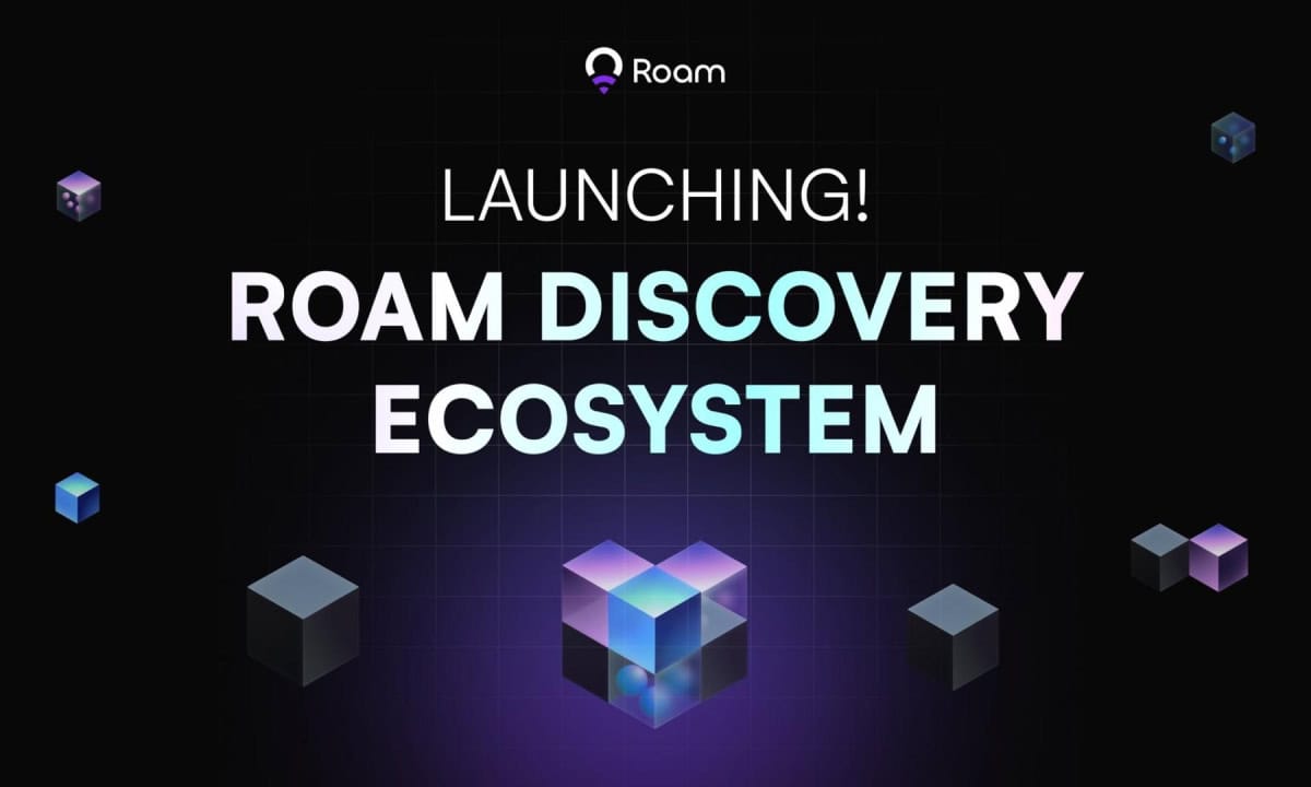 Roam launches Exploration Ecosystem to drive widespread adoption of cryptocurrencies through collaboration with 20 strategic partners.